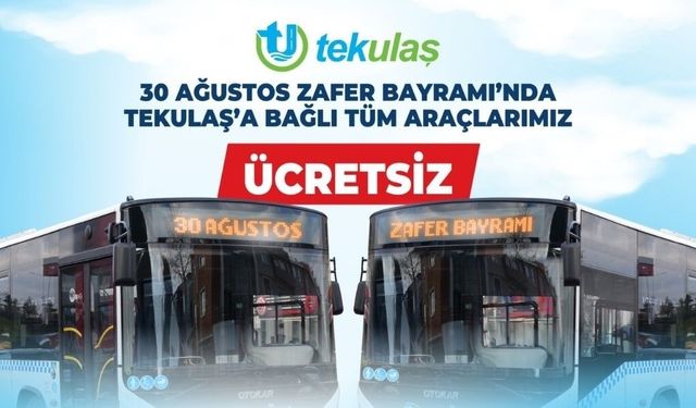 Tekirdağ'da Zafer Bayramı'nda ulaşım ücretsiz