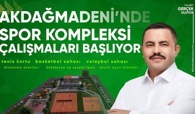 Akdağmadeni'ne Dev Spor Kompleksi Geliyor