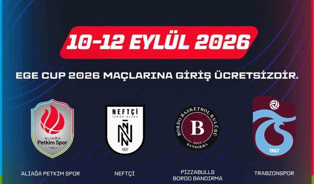 Ege Cup, Aliağa'da başlıyor