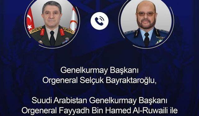 Genelkurmay Başkanı Bayraktaroğlu, Suudi Arabistan Genelkurmay Başkanı Al-Ruwaili ile görüştü