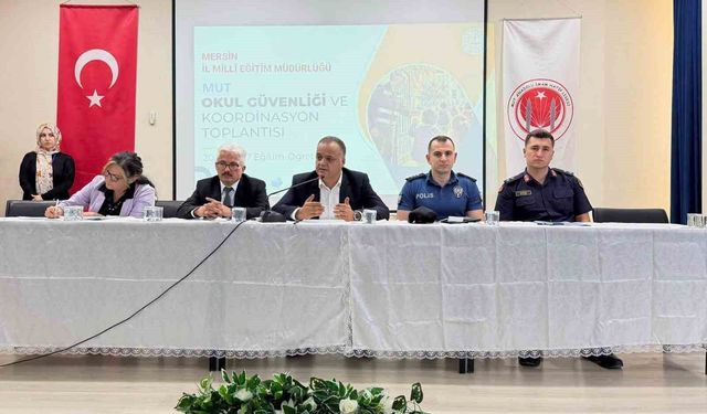 Mut'ta okul güvenliği ve koordinasyon toplantısı