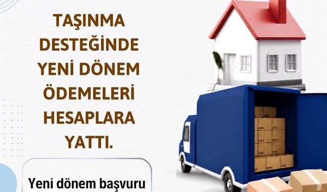 Taşınma desteği hesaplara yattı