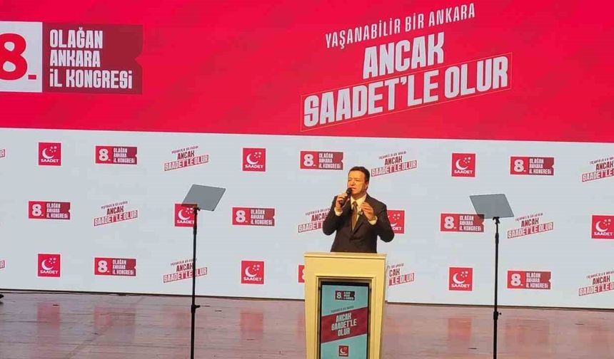 Saadet Partisi Genel Başkanı Arıkan: "Çözümünün adresi Ankara’dır, makam belli, Gazi Meclis’tir"