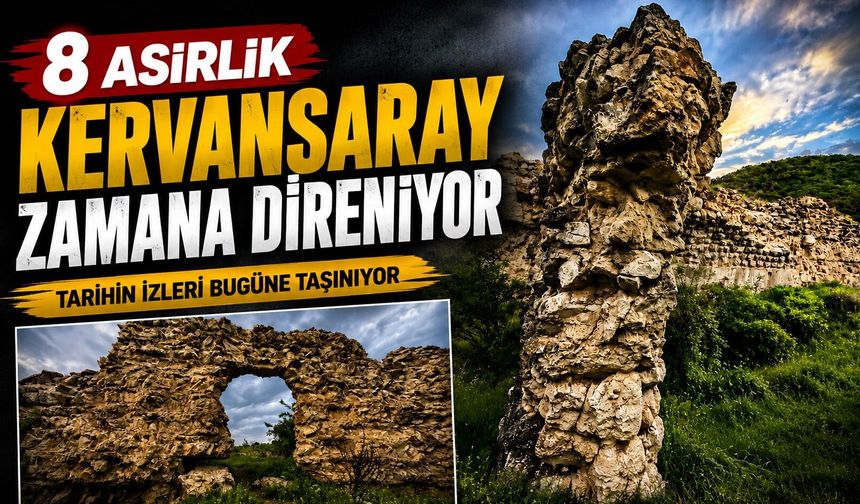 8 asırlık kervansaray zamana direniyor
