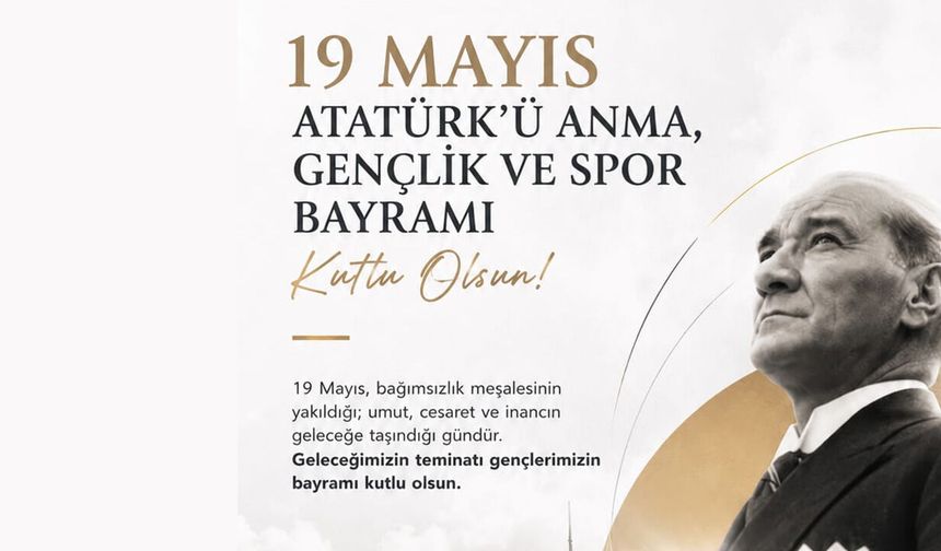 Ahlatcı Holding'den 19 Mayıs Atatürk’ü Anma, Gençlik ve Spor Bayramı mesajı