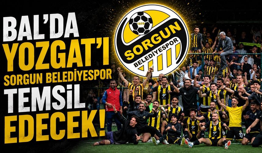 BAL'da Yozgat'ı Sorgun Belediyespor Temsil Edecek