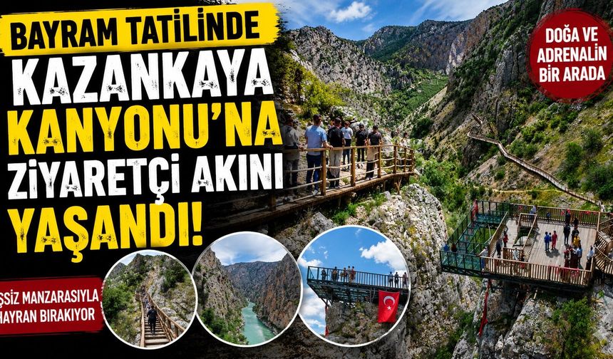 Bayram tatilinde Kazankaya Kanyonu'na ziyaretçi akını yaşandı