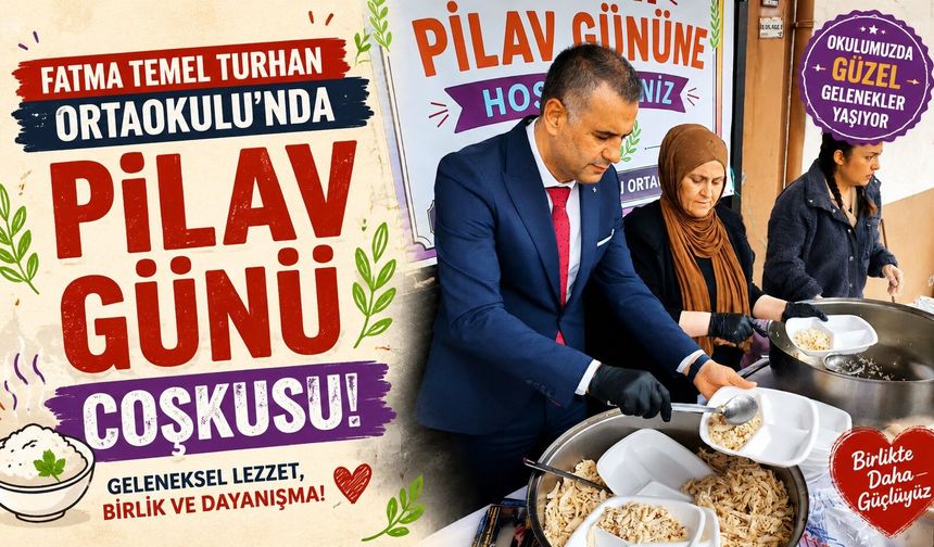 Fatma Temel Turhan Ortaokulu'nda Pilav Günü Coşkusu