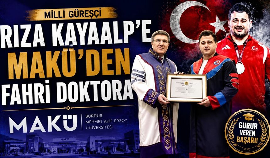 Milli Güreşçi Rıza Kayaalp'e MAKÜ'den Fahri Doktora