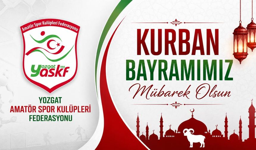 Yozgat Amatör Külüpleri Federasyonu Yönetimi Kurban Bayramı mesajı