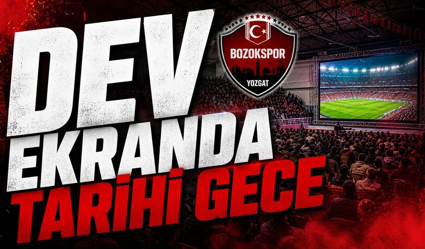 Yozgat'ta Dev Ekranda Tarihi Gece