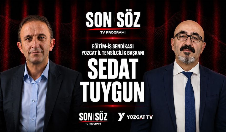 Eğitim-İş Sendikası Yozgat İl Temsilcilik Başkanı Sedat Tuygun, Yozgat TV'ye Konuk Oluyor