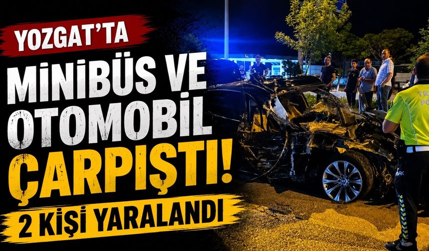Minibüs ve otomobil çarpıştı: 2 kişi yaralandı
