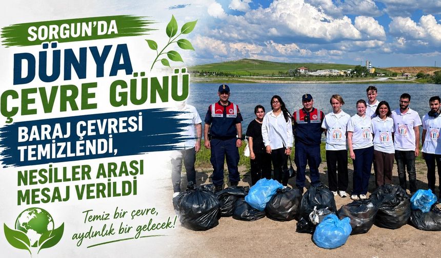 Sorgun'da Dünya Çevre Günü: Baraj Çevresi Temizlendi, Nesiller Arası Mesaj Verildi