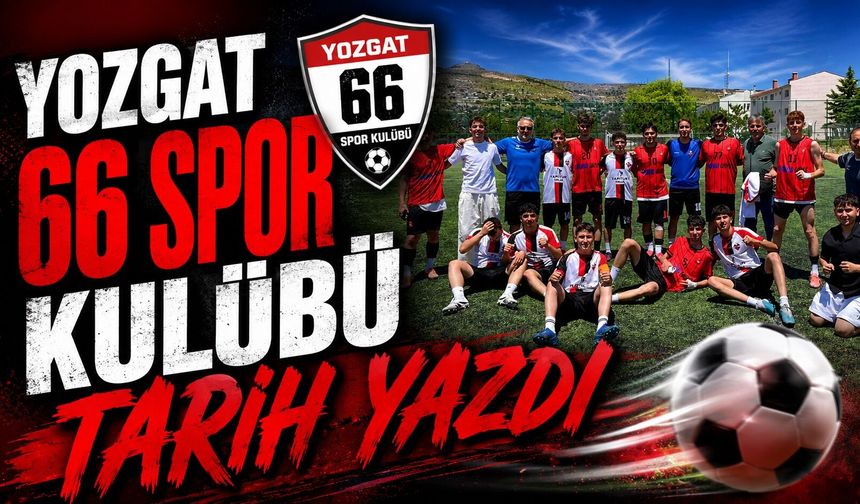 Yozgat 66 Spor Kulübü Tarih Yazdı