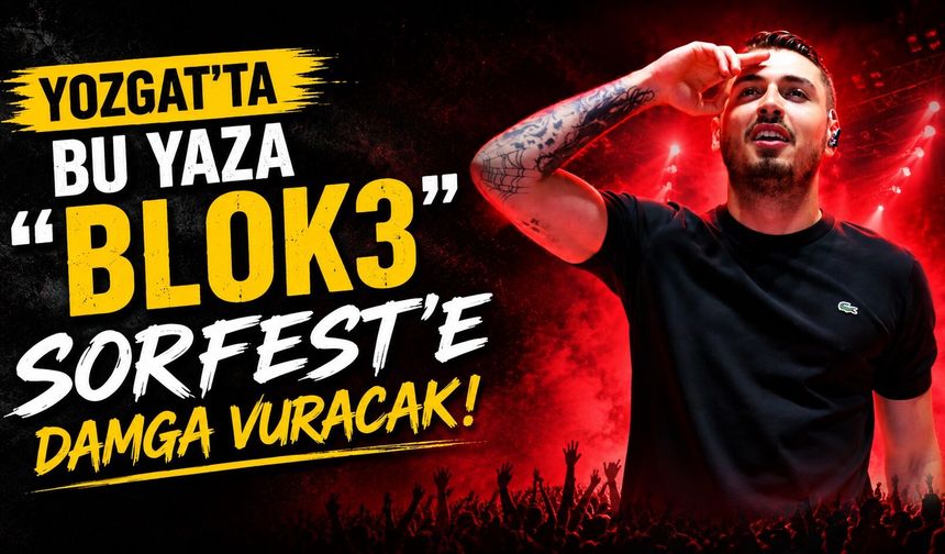 Yozgat'ta Bu Yaza "Blok3" Sorfest'e Damga Vuracak