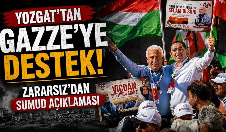 Yozgat'tan Gazze'ye Destek: Zararsız'dan Sumud Açıklaması