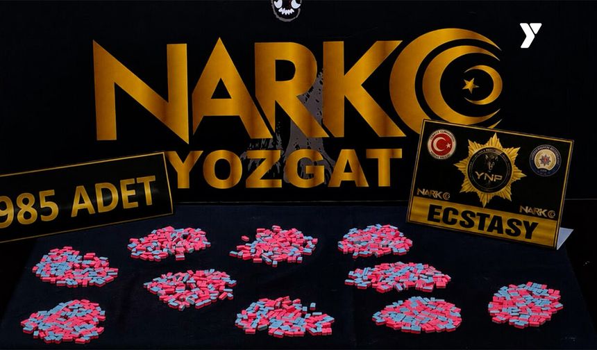 YOZGAT'TA UYUŞTURUCU OPERASYONU: 985 ADET ECSTASY ELE GEÇİRİLDİ