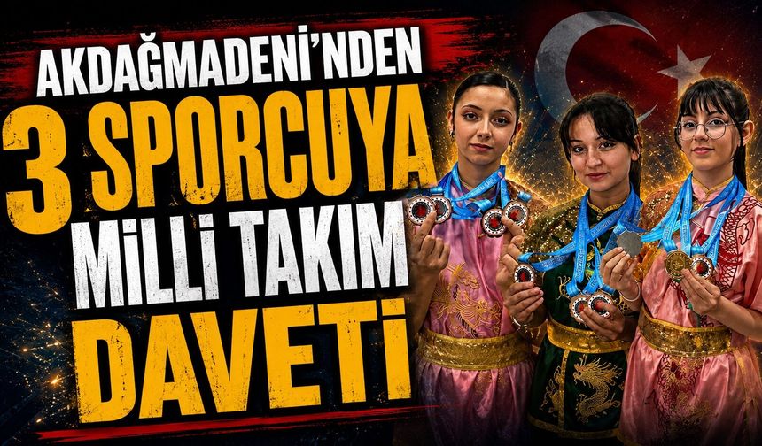Akdağmadeni'nden 3 Sporcuya Milli Takım Daveti