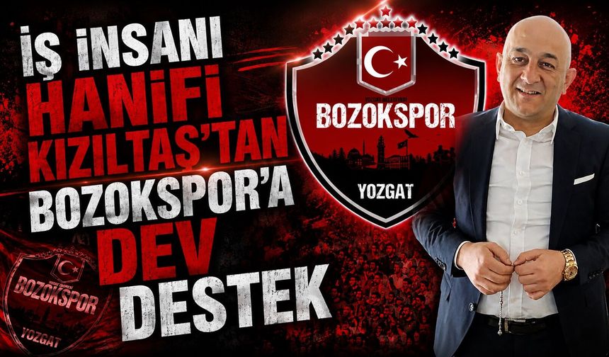 İş İnsanı Hanifi Kızıltaş'tan Bozokspor'a Dev Destek