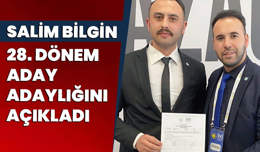 Bilgin, aday adaylığını açıkladı