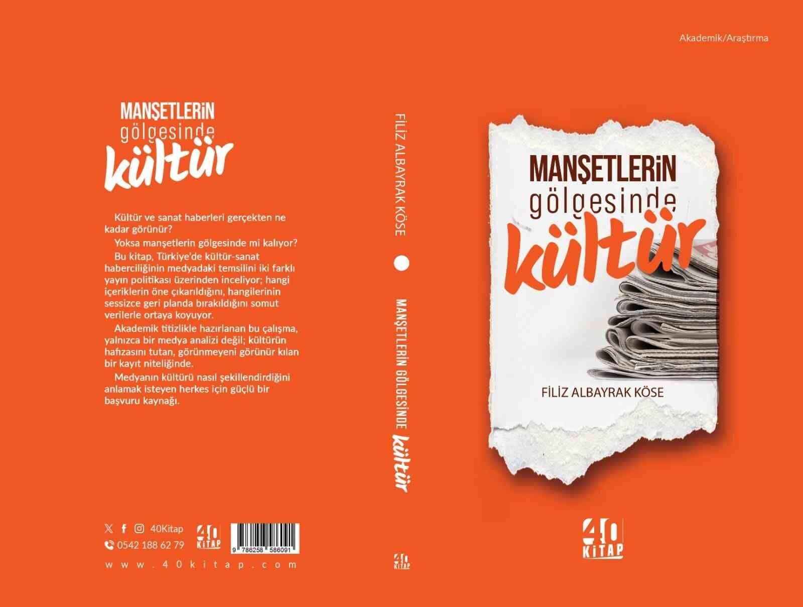 Yazar Köse'nin 'Manşetlerin Gölgesinde Kültür' kitabı raflarda yerini aldı