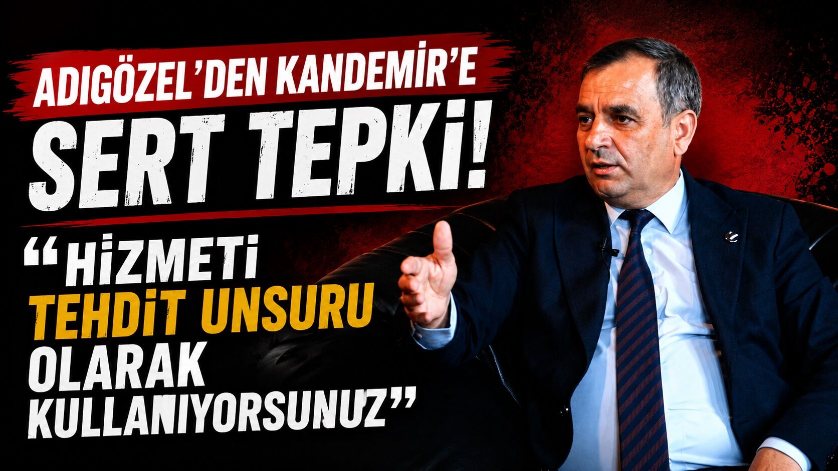 Adıgözel'den Kandemir'e Sert Tepki: "Hizmeti Tehdit Unsuru Olarak Kullanıyorsunuz"
