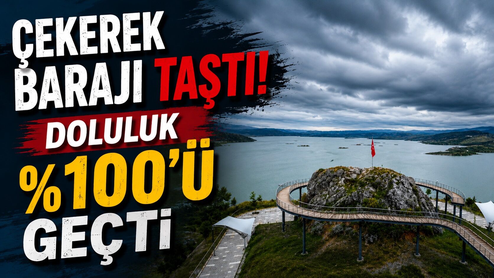 Çekerek Barajı Taştı: Doluluk Yüzde 100'ü Geçti