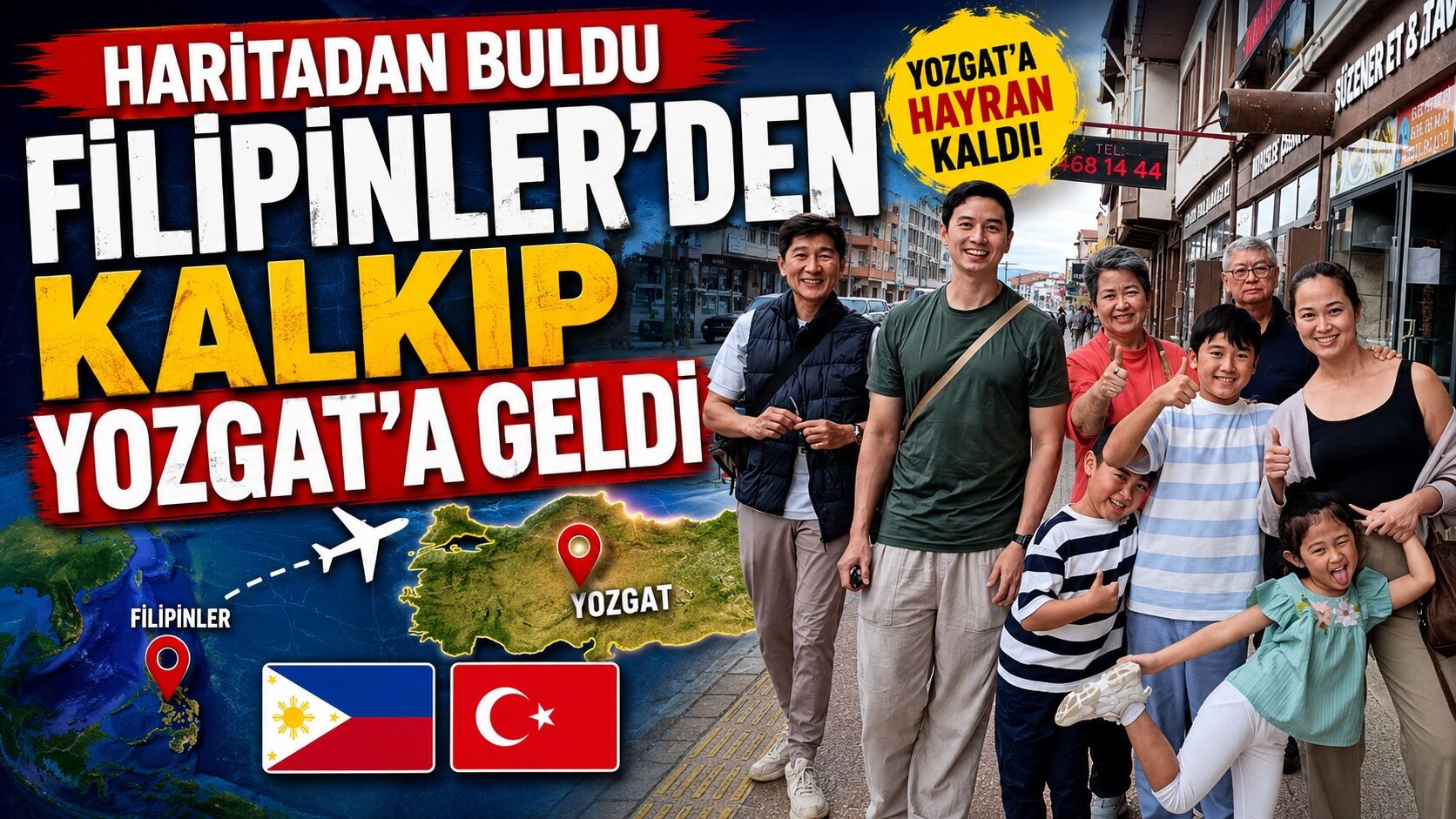 Haritadan buldu Filipinler'den kalkıp Yozgat'a geldi
