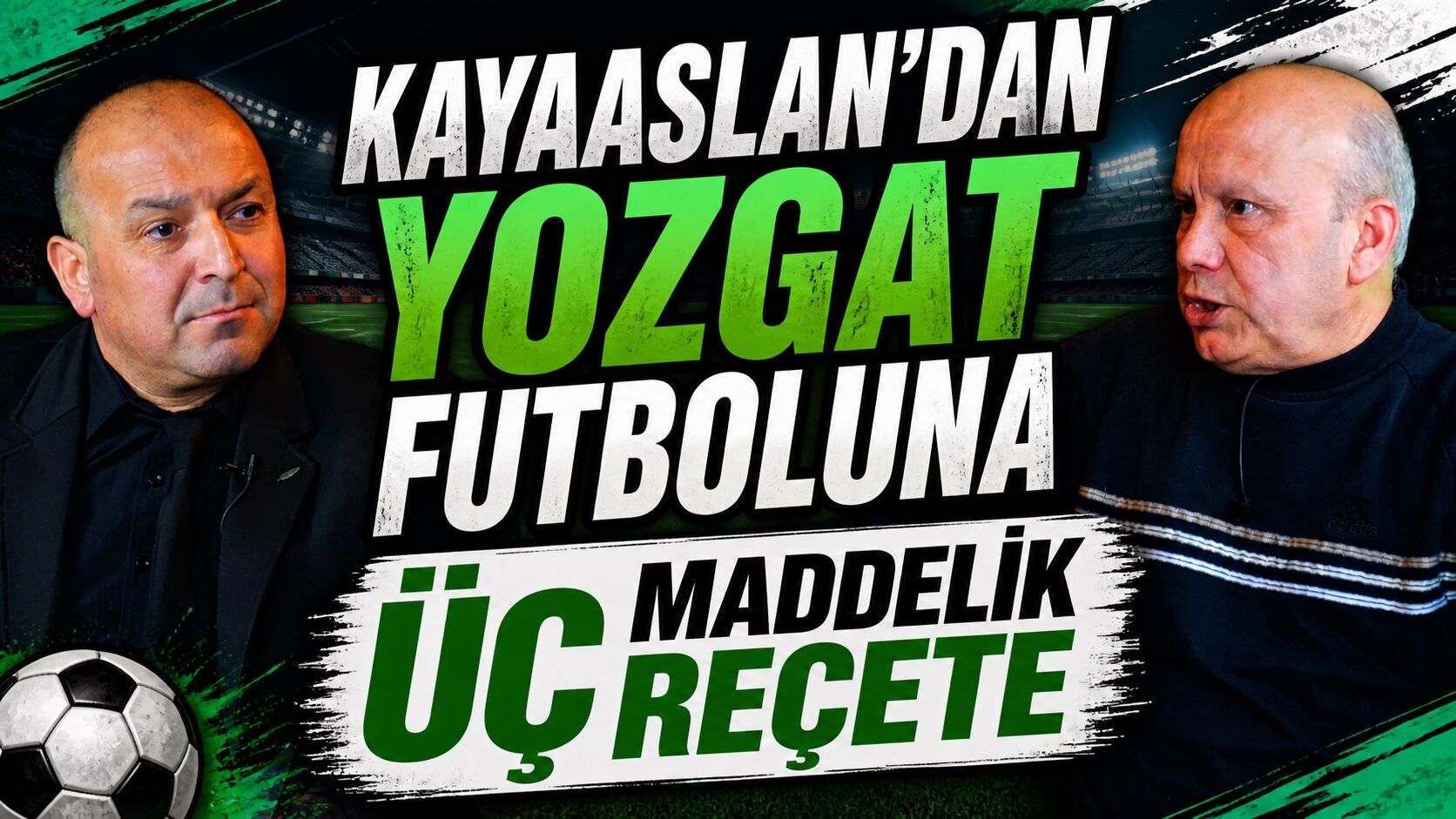 Kayaaslan'dan Yozgat Futboluna Üç Maddelik Reçete