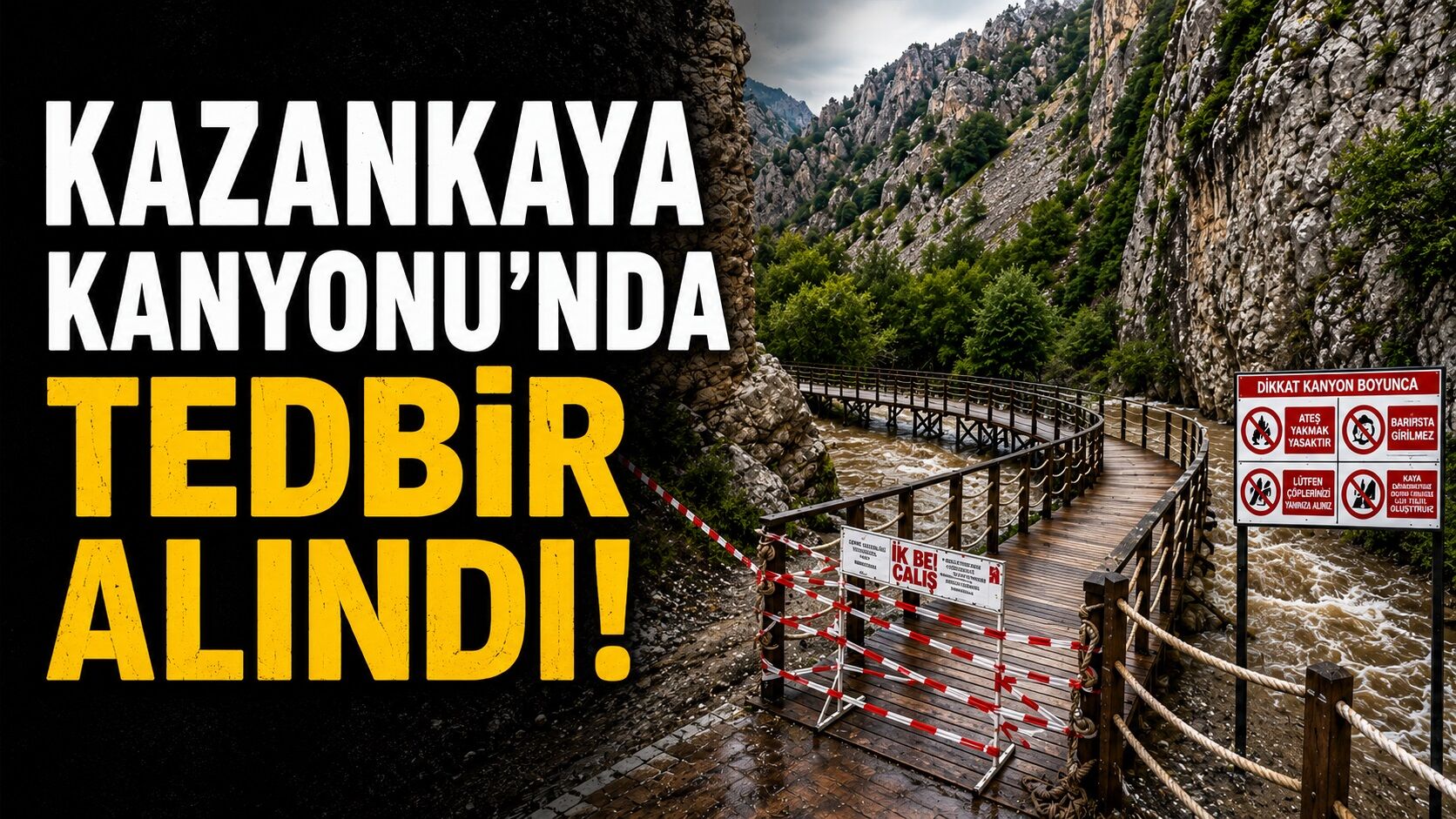 Kazankaya Kanyonu'nda tedbir alındı
