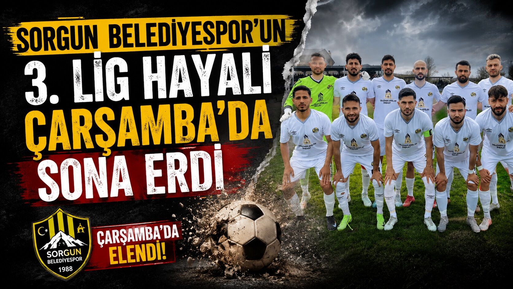 Sorgun Belediyespor'un 3. Lig Hayali Çarşamba'da Sona Erdi