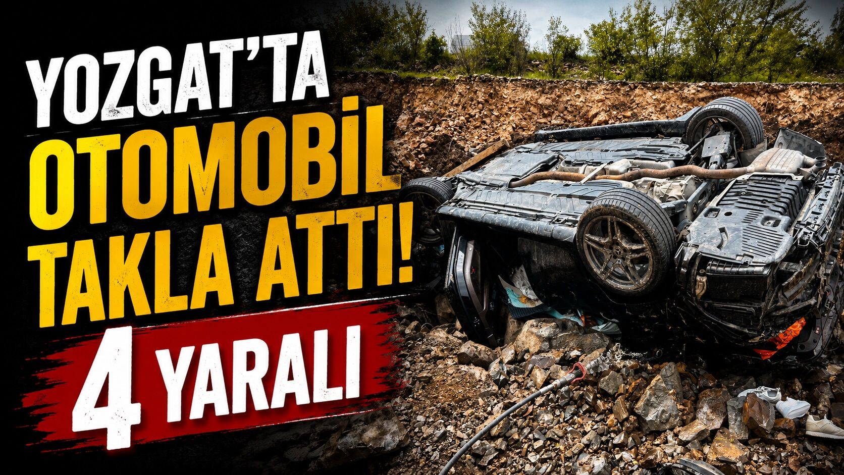 Yozgat'ta otomobil takla attı: 4 yaralı