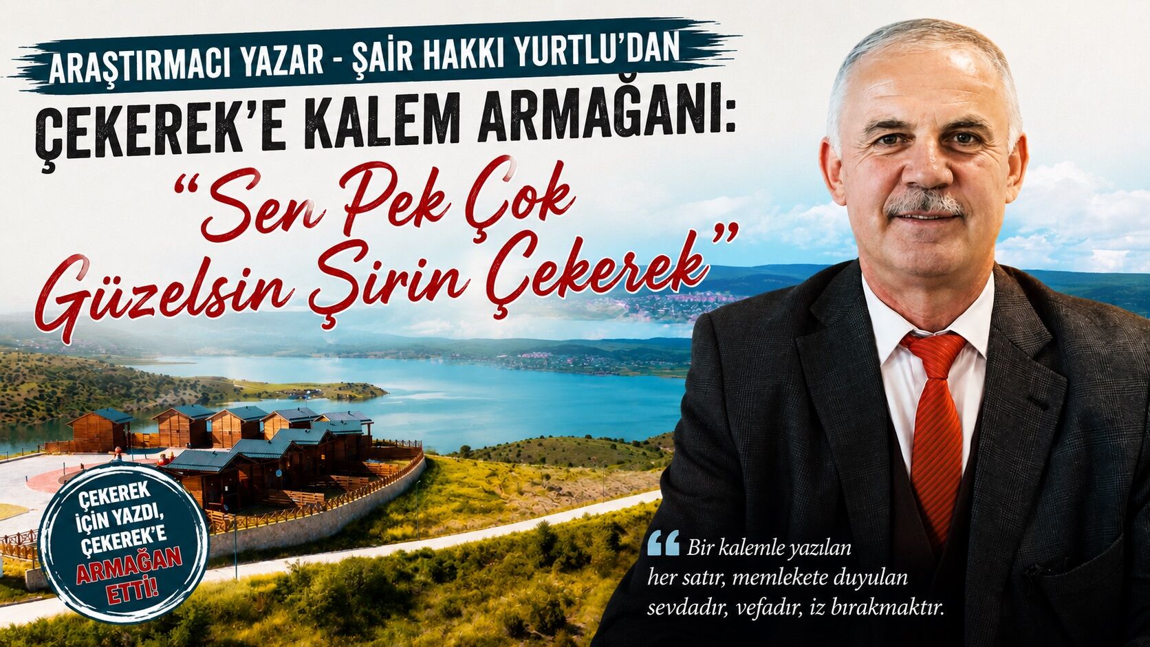 Araştırmacı Yazar - Şair Hakkı Yurtlu'dan Çekerek'e Kalem Armağanı: "Sen Pek Çok Güzelsin Şirin Çekerek"