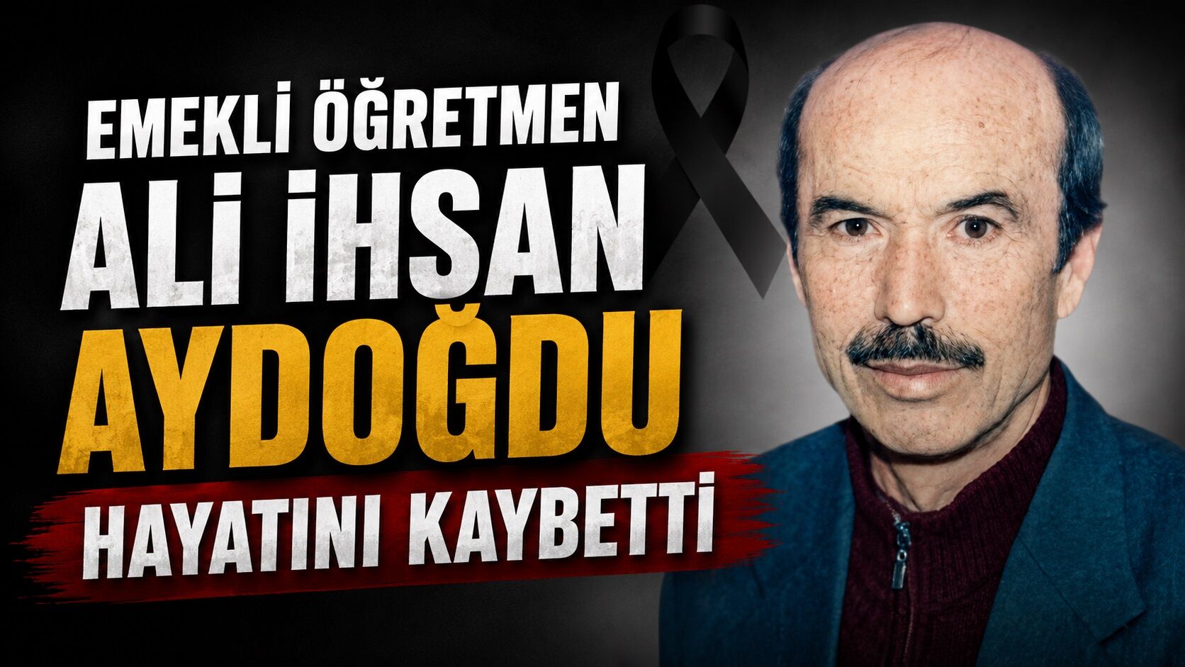 Emekli Öğretmen Ali İhsan Aydoğdu Hayatını Kaybetti