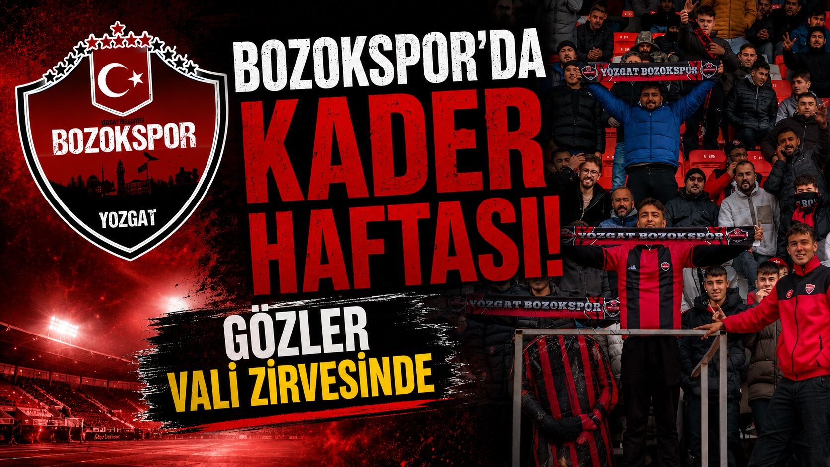 Yozgat Bozokspor'da Kader Haftası: Gözler Vali Zirvesinde