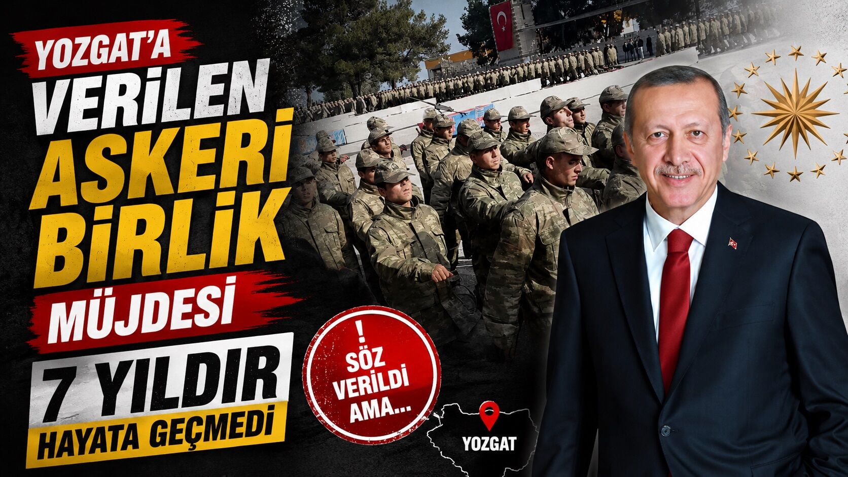Yozgat'a Verilen Askeri Birlik Müjdesi 7 Yıldır Hayata Geçmedi