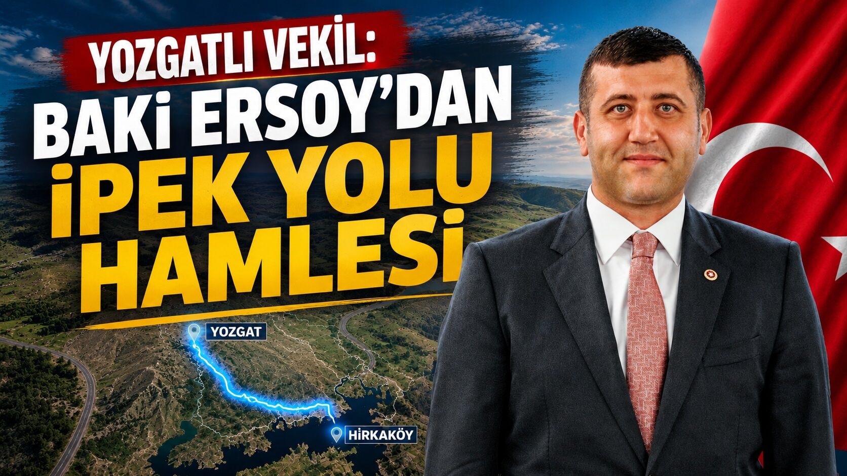 Yozgatlı Vekil: Baki Ersoy'dan İpek Yolu Hamlesi