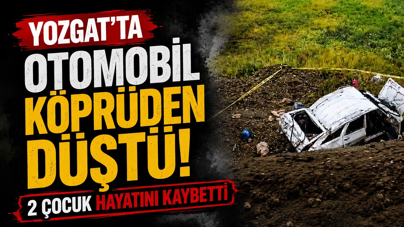 Yozgat'ta otomobil köprüden düştü, 2 çocuk hayatını kaybetti