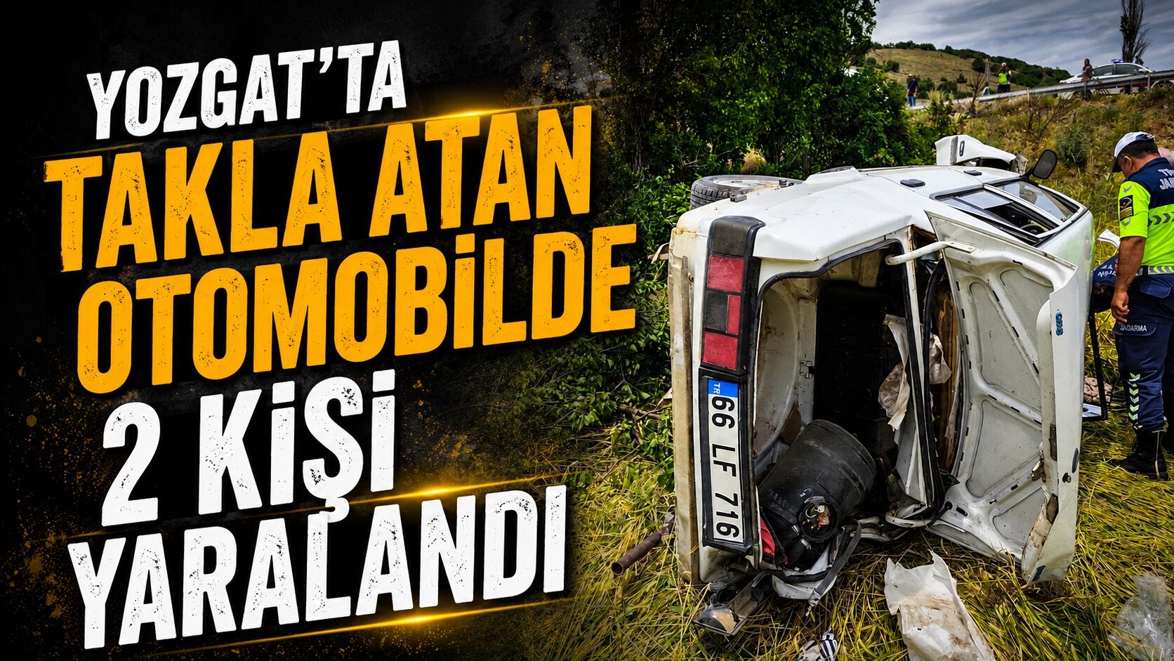 Yozgat’ta Takla Atan Otomobilde 2 Kişi Yaralandı