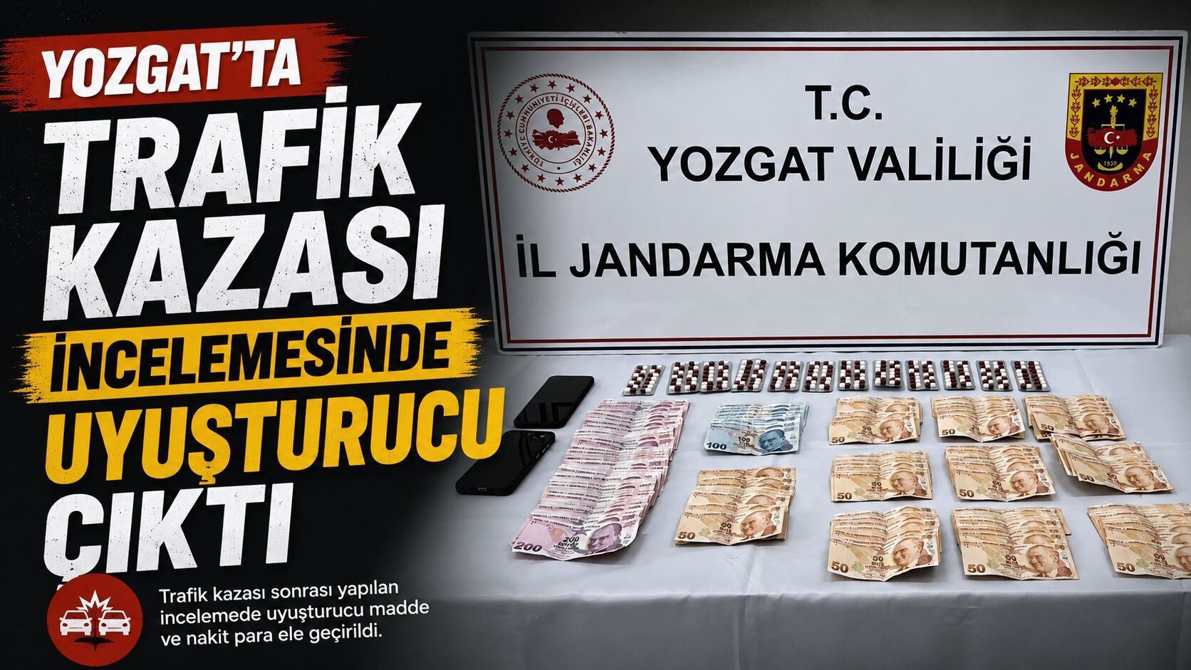 Yozgat'ta Trafik Kazası İncelemesinde Uyuşturucu Çıktı