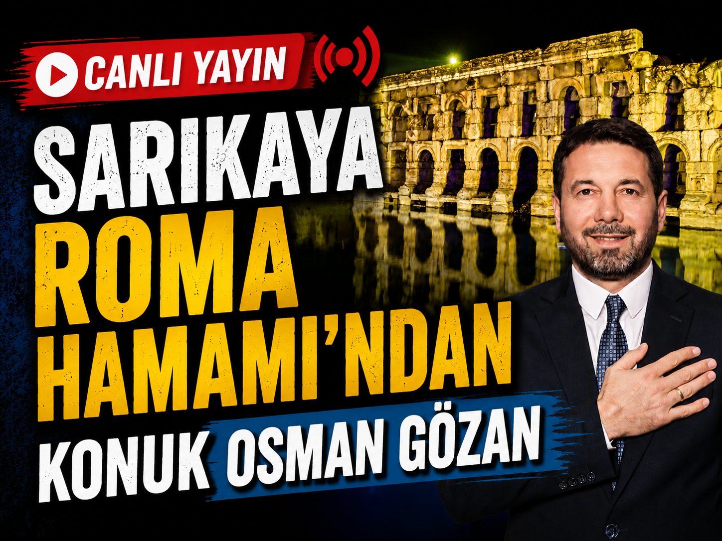 Sarıkaya Roma Hamamı'ndan Canlı Yayın: Konuk Osman Gözan