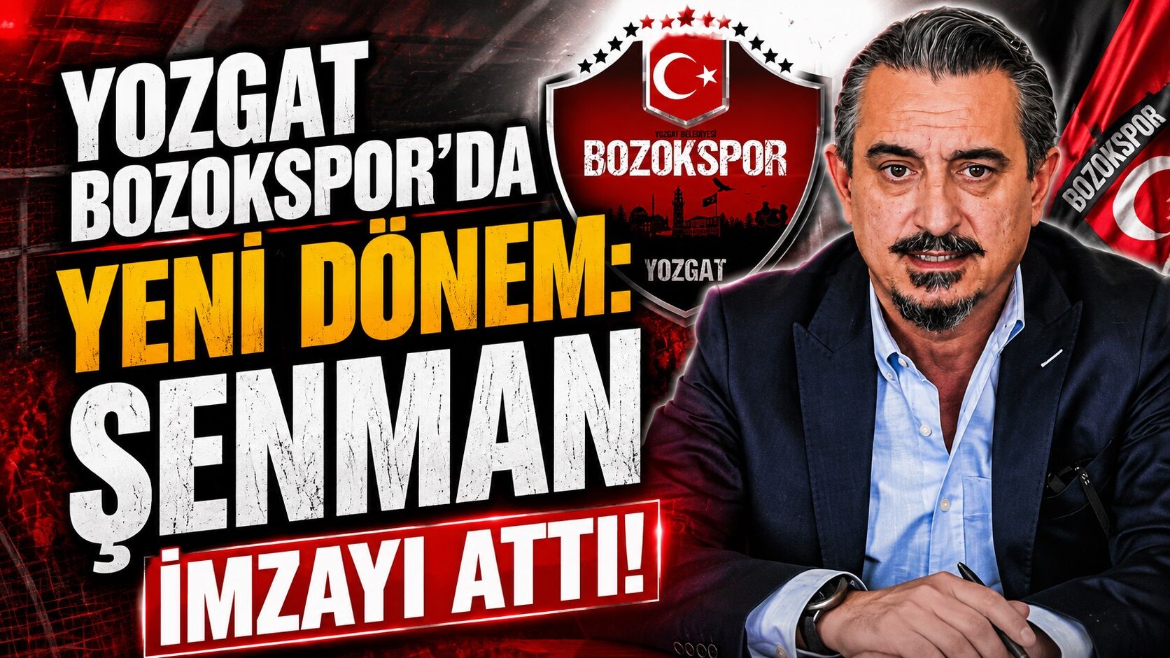 Yozgat Bozokspor'da Yeni Dönem: Şenman İmzayı Attı
