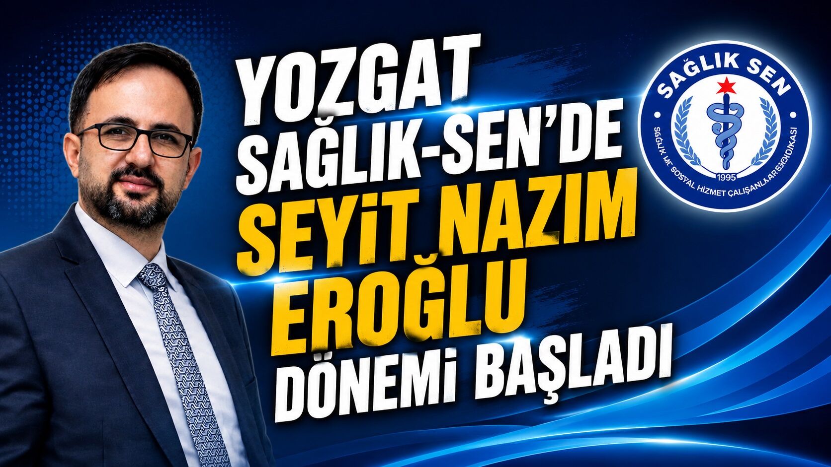 Yozgat Sağlık-Sen'de Seyit Nazım Eroğlu Dönemi Başladı
