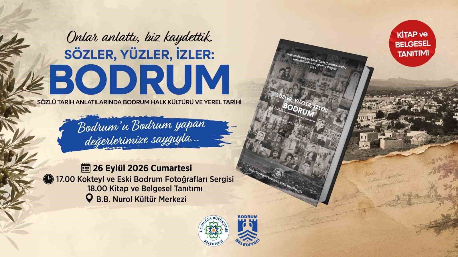 Bodrum'un hafızası 'Sözler, Yüzler, İzler: Bodrum' ile gelecek kuşaklara aktarılıyor