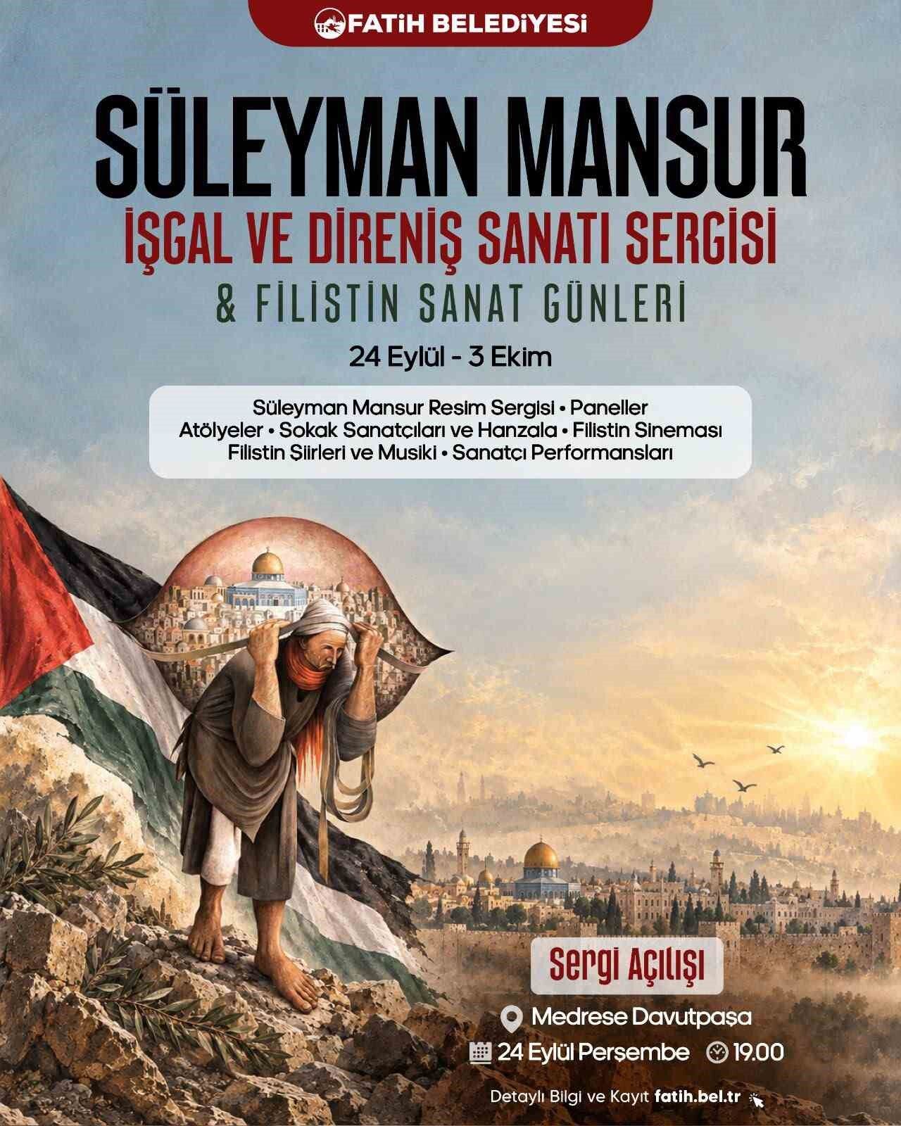 Süleyman Mansur'un 'İşgal ve Direniş Sanatı' sergisi Fatih'te sanatseverlerle buluşacak