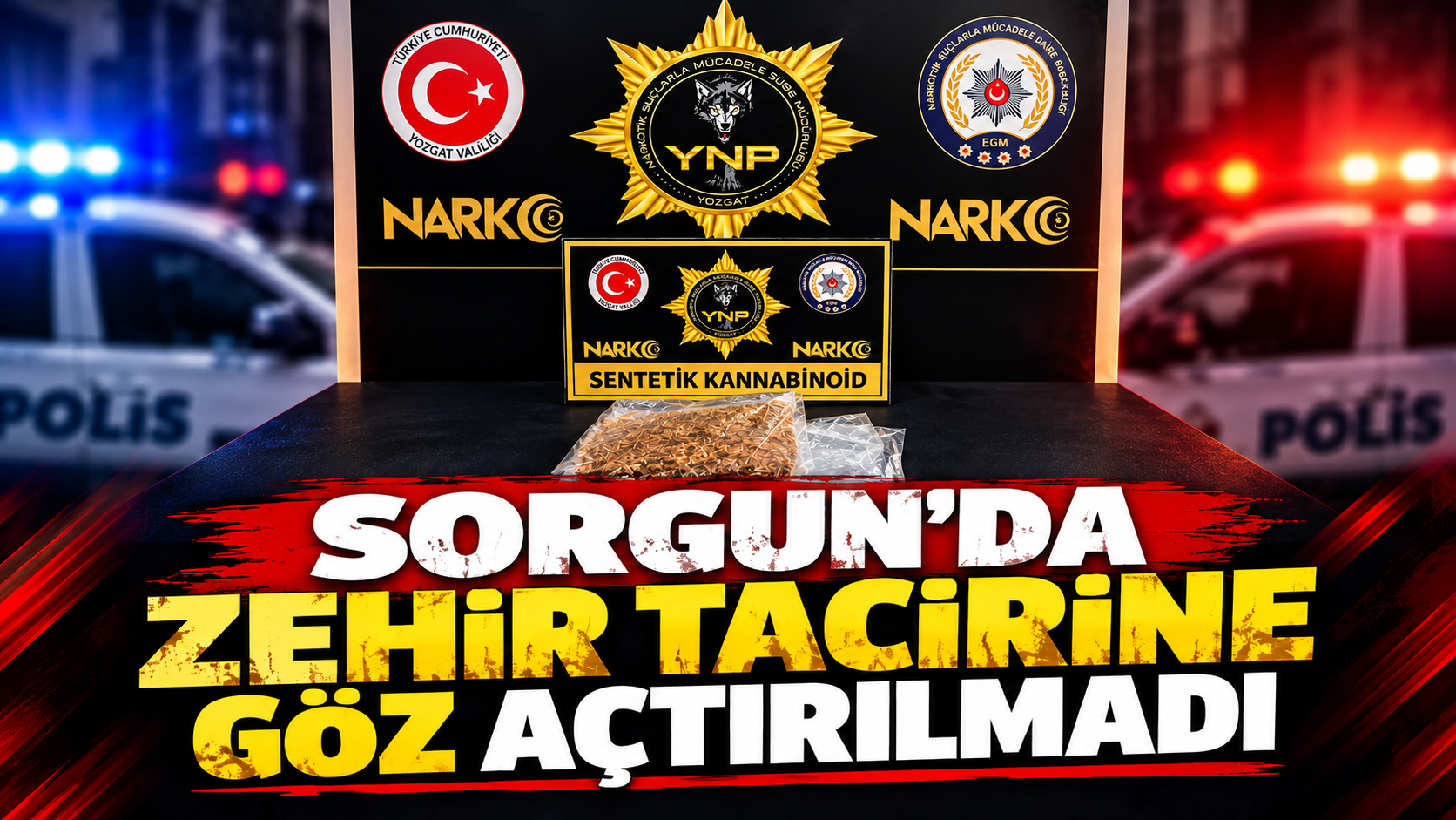 Sorgun'da Zehir Tacirine Göz Açtırılmadı